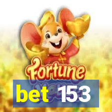 bet 153